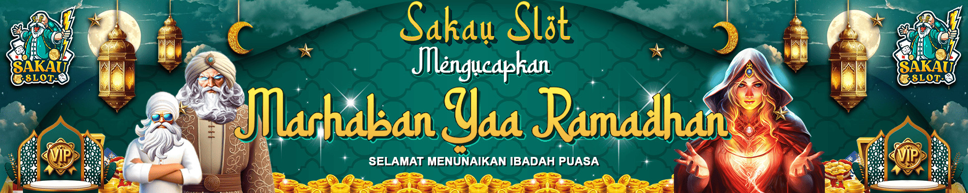 MARHABAN YA RAMADHAN SAKAUSLOT